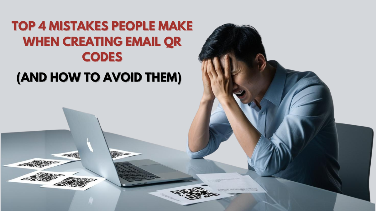 Top 5 Mistakes People Make When Creating Email QR Codes (And How to Avoid Them)